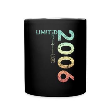 Limited Edition 2006 18. Geburtstag Geschenk - Tasse einfarbig - Schwarz - Vorne