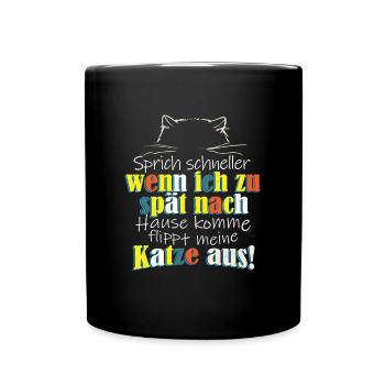 Please Speak Faster - My Cat Can Kill Me - Tasse einfarbig - Schwarz - Vorne