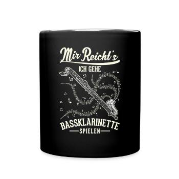 Mir reicht's Ich gehe Bassklarinette spielen - Tasse einfarbig - Schwarz - Vorne