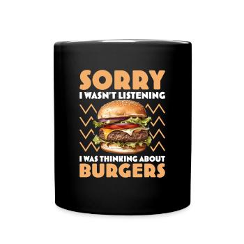 Tut mir leid, dass ich Funny Burger nicht gehört habe - Tasse einfarbig - Schwarz - Vorne