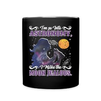 Ich interessiere mich so sehr für Astronomie, dass ich den Mond neidisch mache. - Tasse einfarbig - Schwarz - Vorne