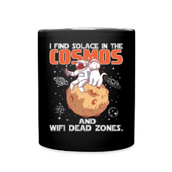 Ich finde Trost im Kosmos und in den Funklöchern. - Tasse einfarbig - Schwarz - Vorne