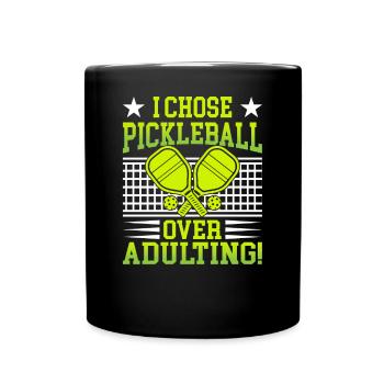 I Chose Pimple Ball Over Adulting - Full Colour Mug - black - Front