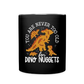 You're never too old - Full Colour Mug - black - Front