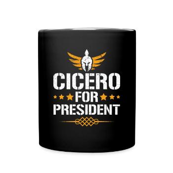 Cicero for President - Roman Empire - Full Colour Mug - black - Front