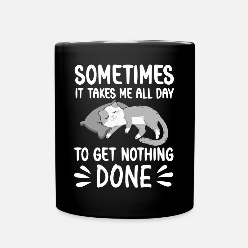 Doing nothing Cat sleeping funny Cats Sayings - Tasse einfarbig - Schwarz