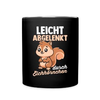 Leicht Abgelenkt Durch Eichhörnchen - Tasse einfarbig - Schwarz - Vorne