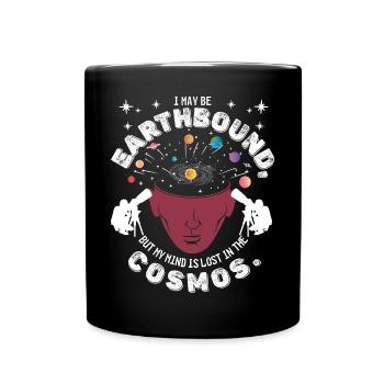 Ich bin erdgebunden, aber mein Verstand ist im Kosmos verloren. - Tasse einfarbig - Schwarz - Vorne