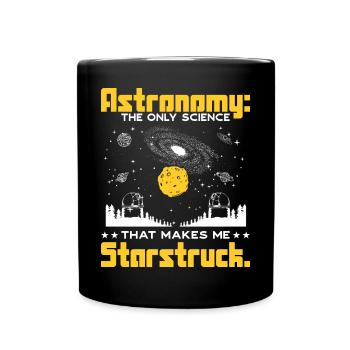 Astronomie: Die Wissenschaft, die mich begeistert. - Tasse einfarbig - Schwarz - Vorne