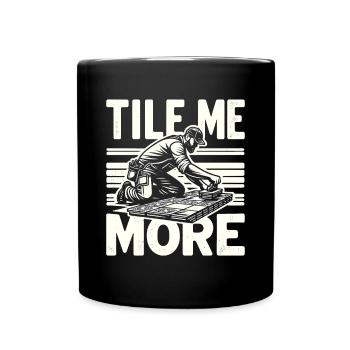 Tiler Flooring Job Tiler - Full Colour Mug - black - Front
