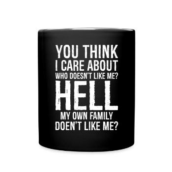 tu penses que je me soucie de qui ne m’aime pas, bon sang - Mug uni - noir - Devant