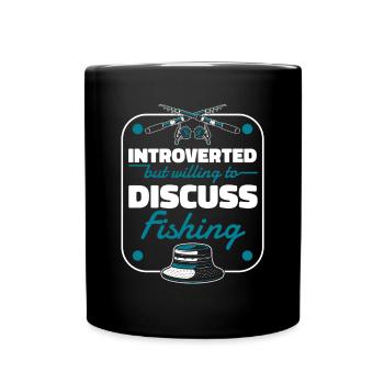 Introverted But Willing To Discuss Fishing Angler - Tasse einfarbig - Schwarz - Vorne