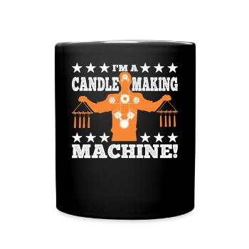 Ich bin eine Kerzenmachermaschine! - Tasse einfarbig - Schwarz - Vorne