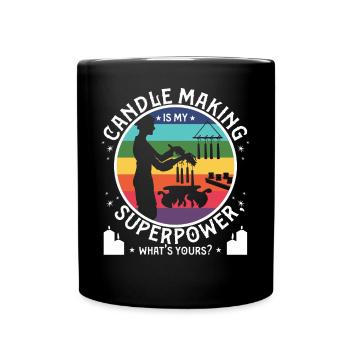 Das Kerzenmachen ist meine Superkraft, was ist Ihre? - Tasse einfarbig - Schwarz - Vorne