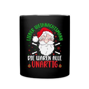 Lieber Weihnachtsmann Die waren alle Unartig - Tasse einfarbig - Schwarz - Vorne