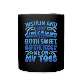 L’insuline et la petite amie sont toutes les deux douces, restent sur mes gardes - Mug uni - noir - Devant