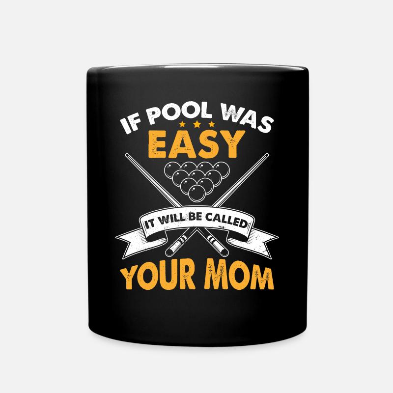 Wenn Pool einfach war, wird es deine Mutter genannt werden - Tasse einfarbig - Schwarz