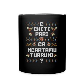 Et qui est égal, ca 'ncartamu turruni ? - Mug uni - noir - Devant