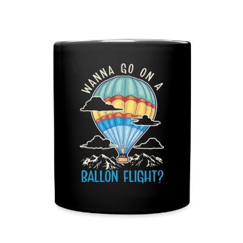 want to go on a balloon flight? Balloon - Full Colour Mug - black - Front