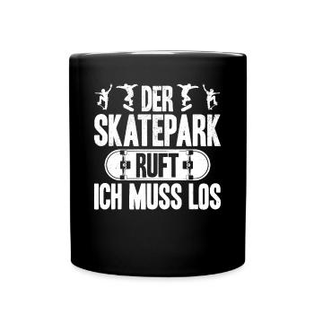 Skateboard Skateboarder - Der Skatepark ruft ich m - Tasse einfarbig - Schwarz - Vorne