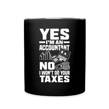 Funny Tax Advisor Accountant Gift - Full Colour Mug - black - Front