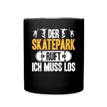 Skateboard Skateboarding - Der Skatepark ruft ich - Tasse einfarbig - Schwarz - Vorne