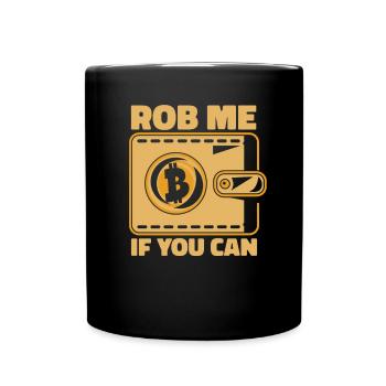 Rob Me If You Can Crypto Kryptowährung Blockchain - Tasse einfarbig - Schwarz - Vorne