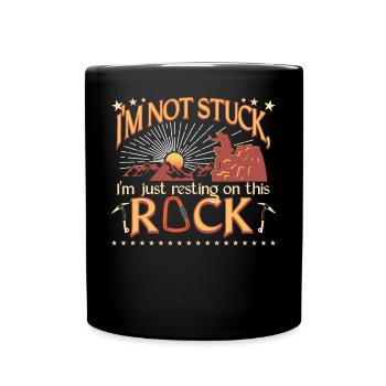I'm not stuck, I'm just resting on this rock - Full Colour Mug - black - Front