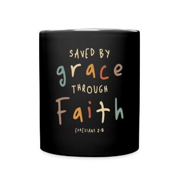 Saved by Grace Ephesians 2:8 Christian Quote - Full Colour Mug - black - Front
