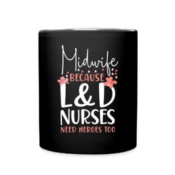 Nurse Midwife Birth Worker Midwife - Full Colour Mug - black - Front