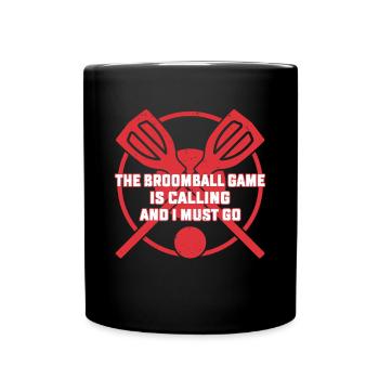 The Broomball Game Is Calling And I Must Go - Broo - Full Colour Mug - black - Front