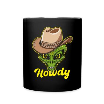 Howdy Alien Cowboy Space UFO Funny Western Rodeo - Tasse einfarbig - Schwarz - Vorne