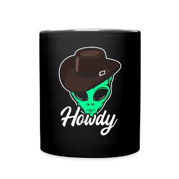 Howdy Alien Cowboy Space UFO Funny Western Rodeo - Tasse einfarbig - Schwarz - Vorne