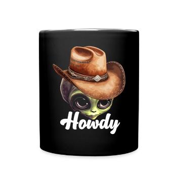 Howdy Alien Cowboy Space UFO Funny Western Rodeo - Tasse einfarbig - Schwarz - Vorne