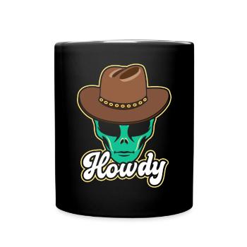 Howdy Alien Cowboy Space UFO Funny Western Rodeo - Tasse einfarbig - Schwarz - Vorne