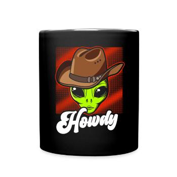 Howdy Alien Cowboy Space UFO Funny Western Rodeo - Tasse einfarbig - Schwarz - Vorne
