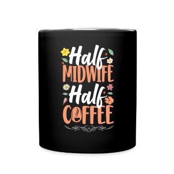 Nurse Midwife Birth Worker Coffee - Tasse einfarbig - Schwarz - Vorne