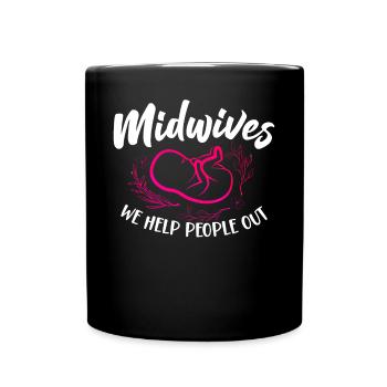Nurse Midwife Birth Worker Pun - Full Colour Mug - black - Front