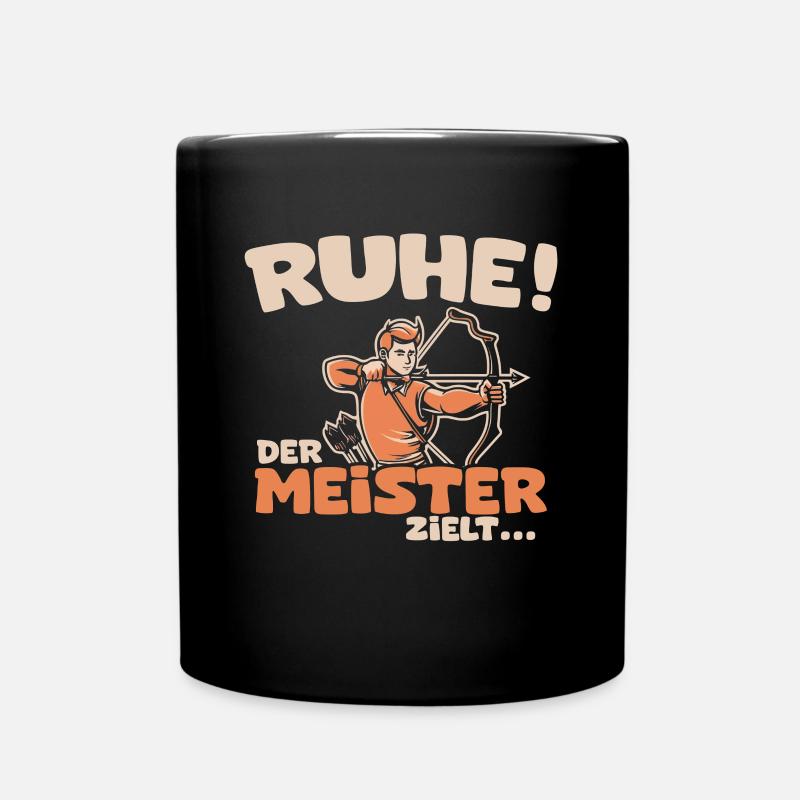 Ruhe! Der Meister zielt! Bogenschießen Bogensport - Tasse einfarbig - Schwarz