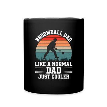 Broomball Dad Like A Normal Dad Just Cooler - Dad - Tasse einfarbig - Schwarz - Vorne