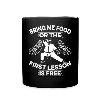 Bring mir Essen oder die erste Lektion ist kostenlos - Tasse einfarbig - Schwarz - Vorne