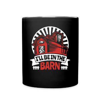 Je serai dans la grange Agriculteur biologique Agriculteur Agriculture - Mug uni - noir - Devant