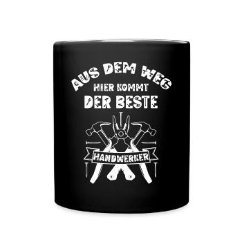 Aus dem Weg hier kommt der beste Handwerker - Tasse einfarbig - Schwarz - Vorne