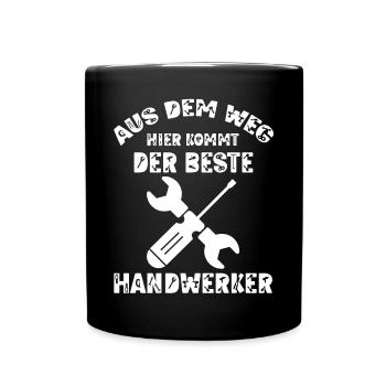 Aus dem Weg hier kommt der beste Handwerker - Tasse einfarbig - Schwarz - Vorne