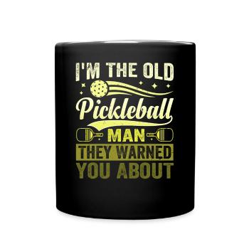 I'm The Old Pickleball Man They Warned You About - Full Colour Mug - black - Front
