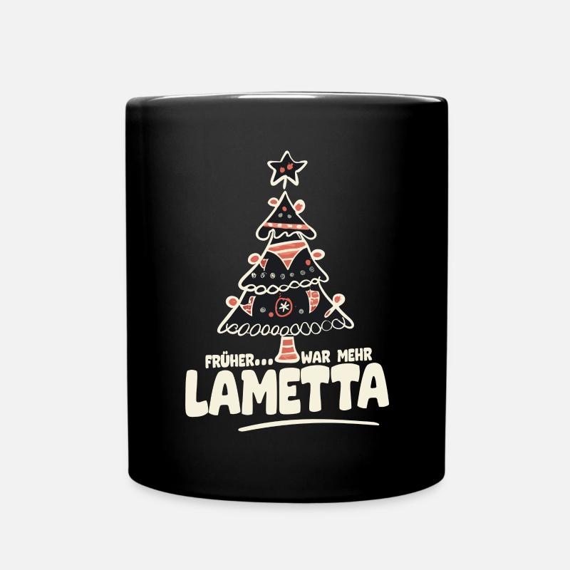 Früher war mehr Lametta - Tasse einfarbig - Schwarz