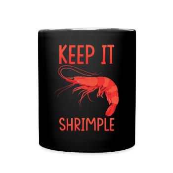 Shrimp Pun Fruits de mer Keep It Shrimple Drôle de crevettes - Mug uni - noir - Devant