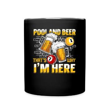 Pool And Beer That's Why I'm Here Billiards - Tasse einfarbig - Schwarz - Vorne