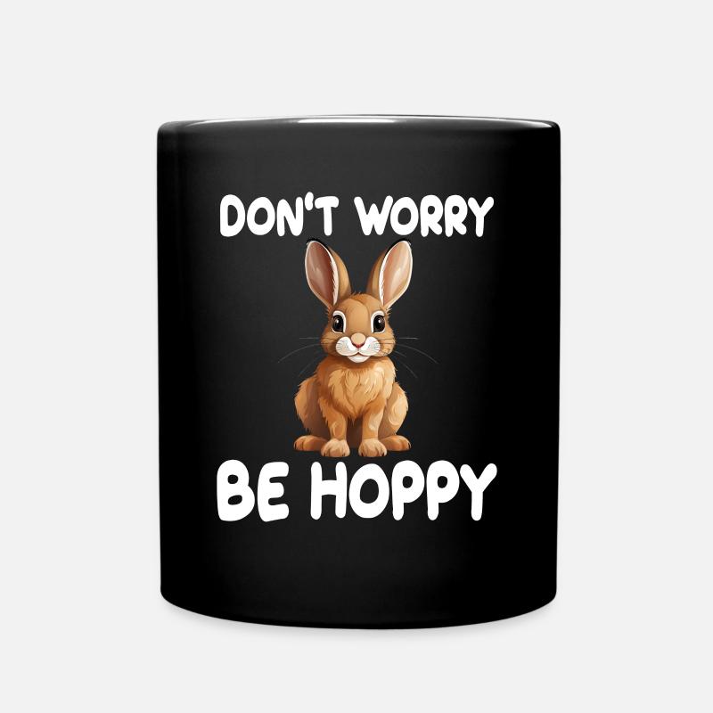 Niedlicher Hase Don't Worry Be Hoppy - Tasse einfarbig - Schwarz