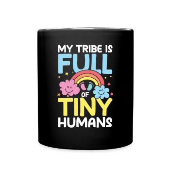My Tribe Is Full Of Tiny Humans - Tasse einfarbig - Schwarz - Vorne